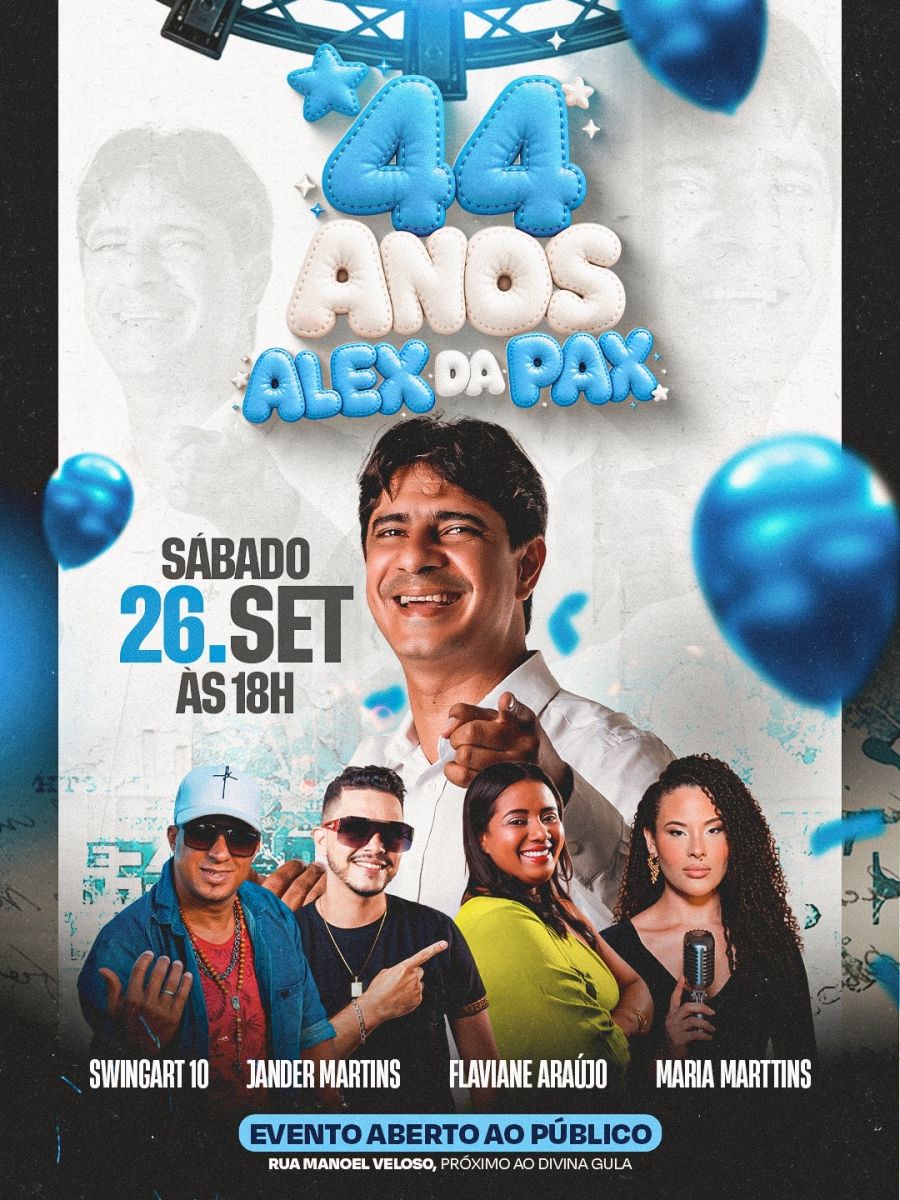 Vereador Alex da Pax comemora anivers�rio com festa aberta ao p�blico e shows neste s�bado (26)