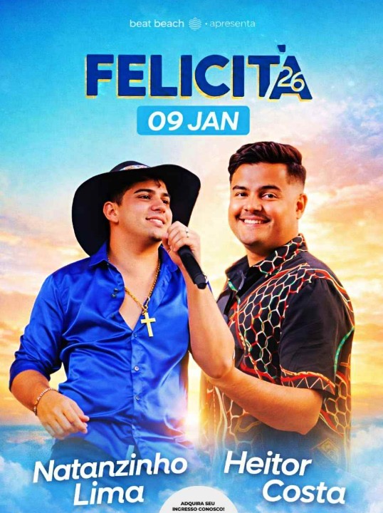 Porto Seguro segue em clima de festa com o FELICIT� 26; Natanzinho Lima e Heitor Costa comandam a terceira noite