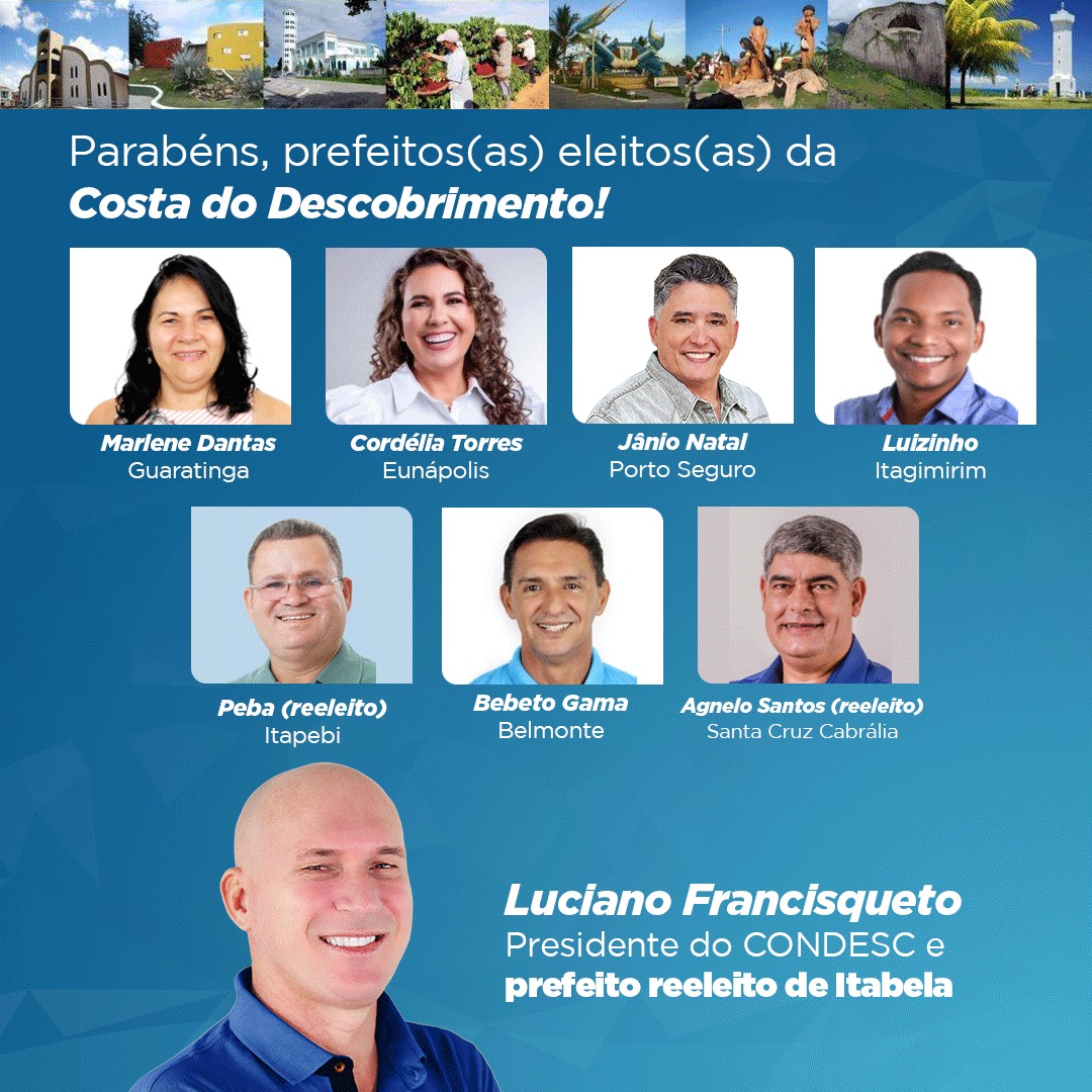 Luciano Francisqueto parabeniza prefeitos eleitos da Costa do Descobrimento