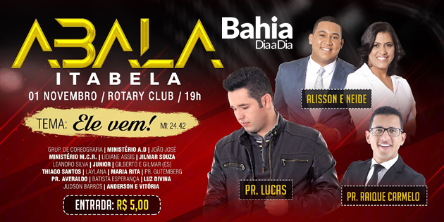 Evento traz na programao shows gospel de Alisson e Neide, PR. Lucas, ministrando a palavra o PR. Raique Carmelo,