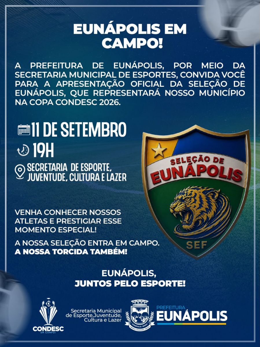 Eun�polis apresenta Sele��o que representar� o munic�pio na Copa CONDESC 2026